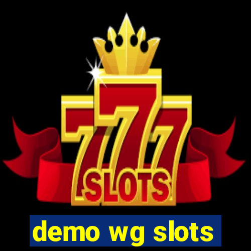 demo wg slots